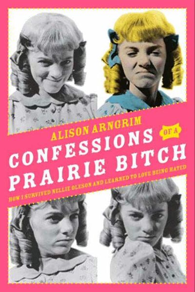 Confessions-of-a-Prairie-Bitch Confessions of a Prairie Bitch